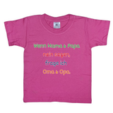 Kinder T-Shirt, Wenn Mama & Papa Nein sagen, frage ich Oma & Opa