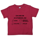 Baby T-Shirt, Ich bin ein 24h Job