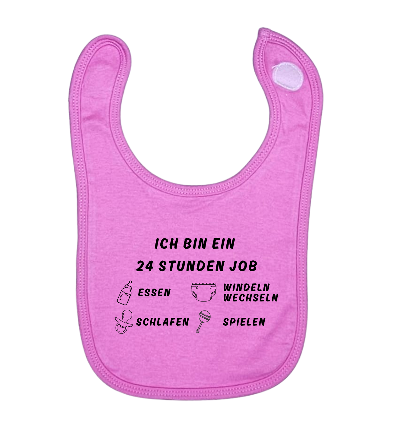 Lätzchen, Ich bin ein 24h Job