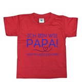 Kinder T-Shirt, Ich bin wie Papa, nur Pflegeleichter