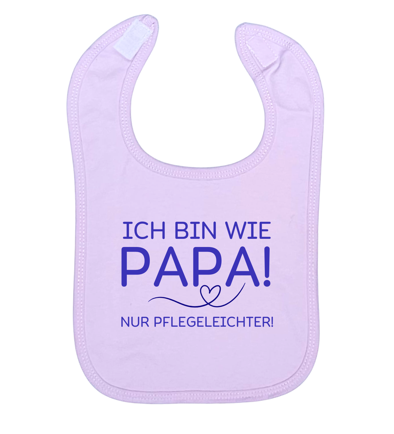 Lätzchen, Ich bin wie Papa, nur Pflegeleichter