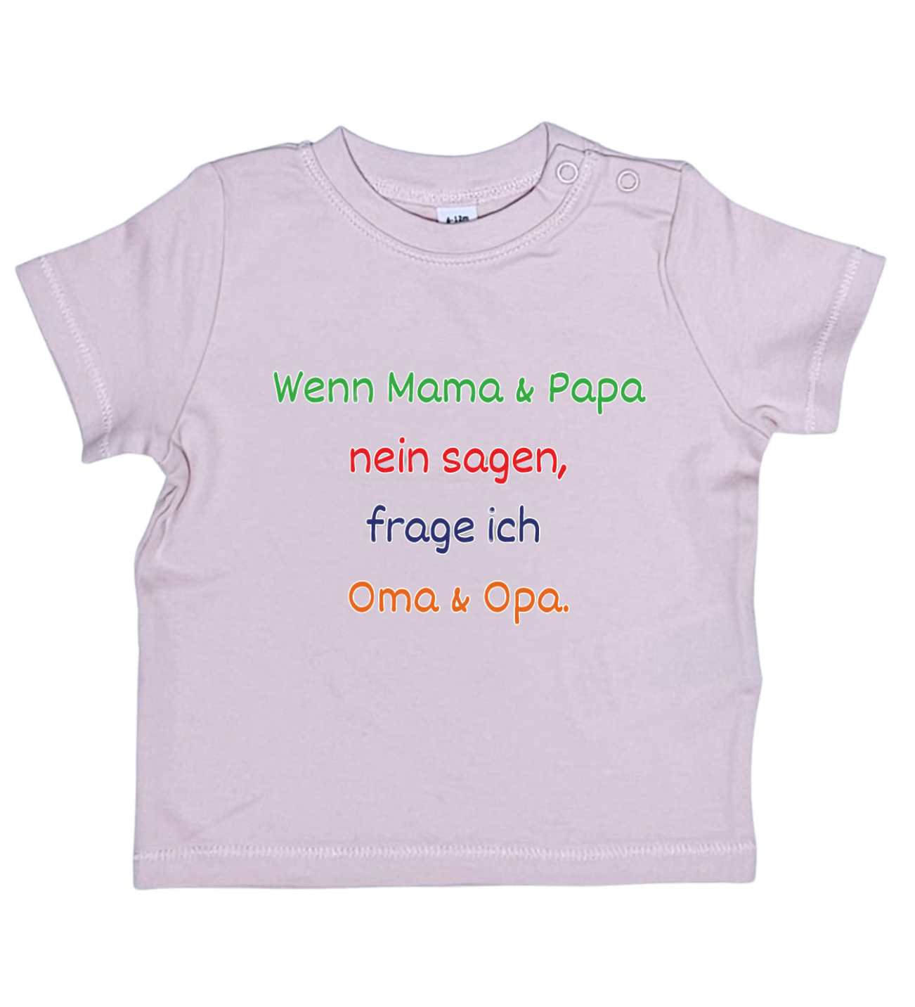 Baby T-Shirt, Wen Mama & Papa Nein sagen, frage ich Oma & Opa