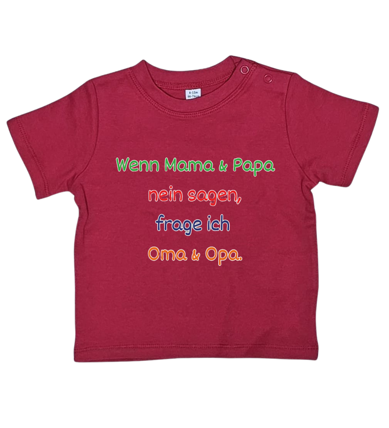 Baby T-Shirt, Wen Mama & Papa Nein sagen, frage ich Oma & Opa