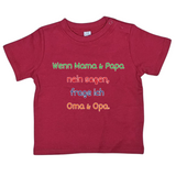 Baby T-Shirt, Wen Mama & Papa Nein sagen, frage ich Oma & Opa