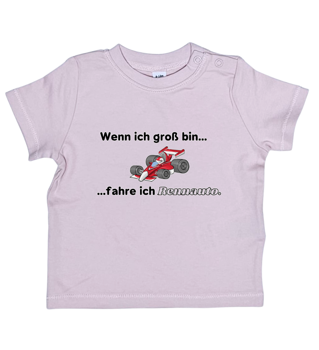 Baby T-Shirt, Wenn ich groß bin, fahre ich Rennauto