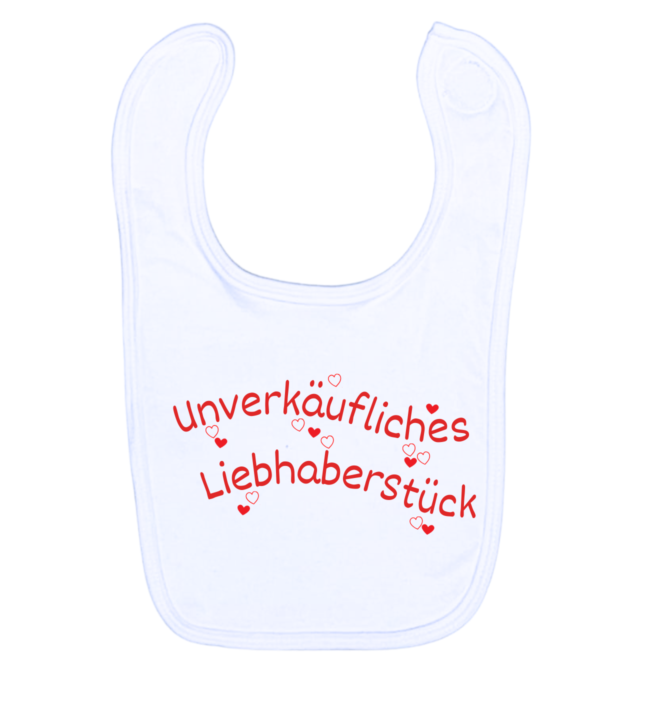 Lätzchen, Unverkäufliches Liebhaberstück