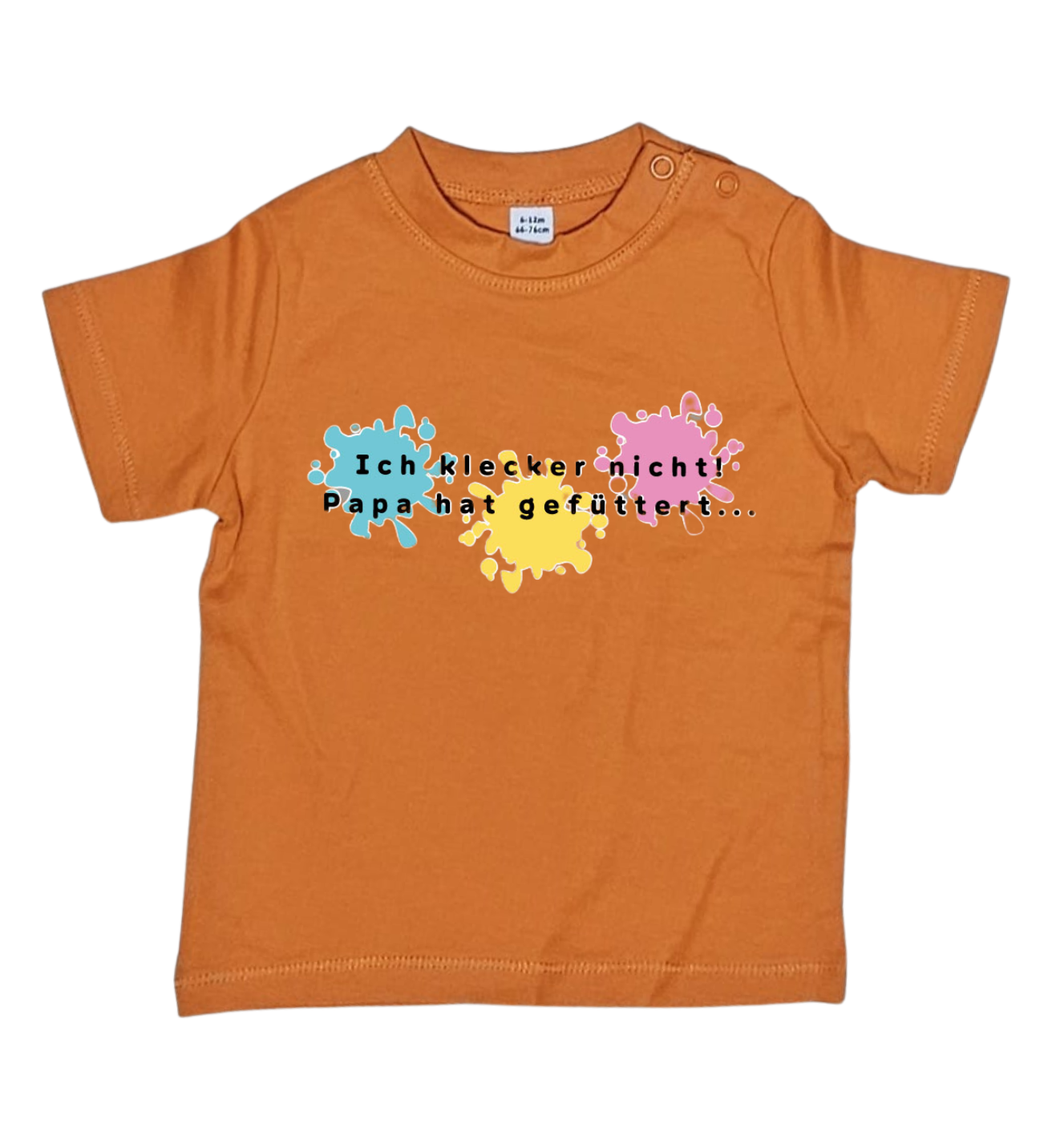 Baby T-Shirt, Ich klecker nicht, Papa hat gefüttert
