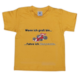 Kinder T-Shirt, Wenn ich groß bin, fahre ich Rennauto