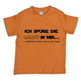 Baby T-Shirt, Ich spüre die Macht in mir, vielleicht ist es aber auch nur der Hunger
