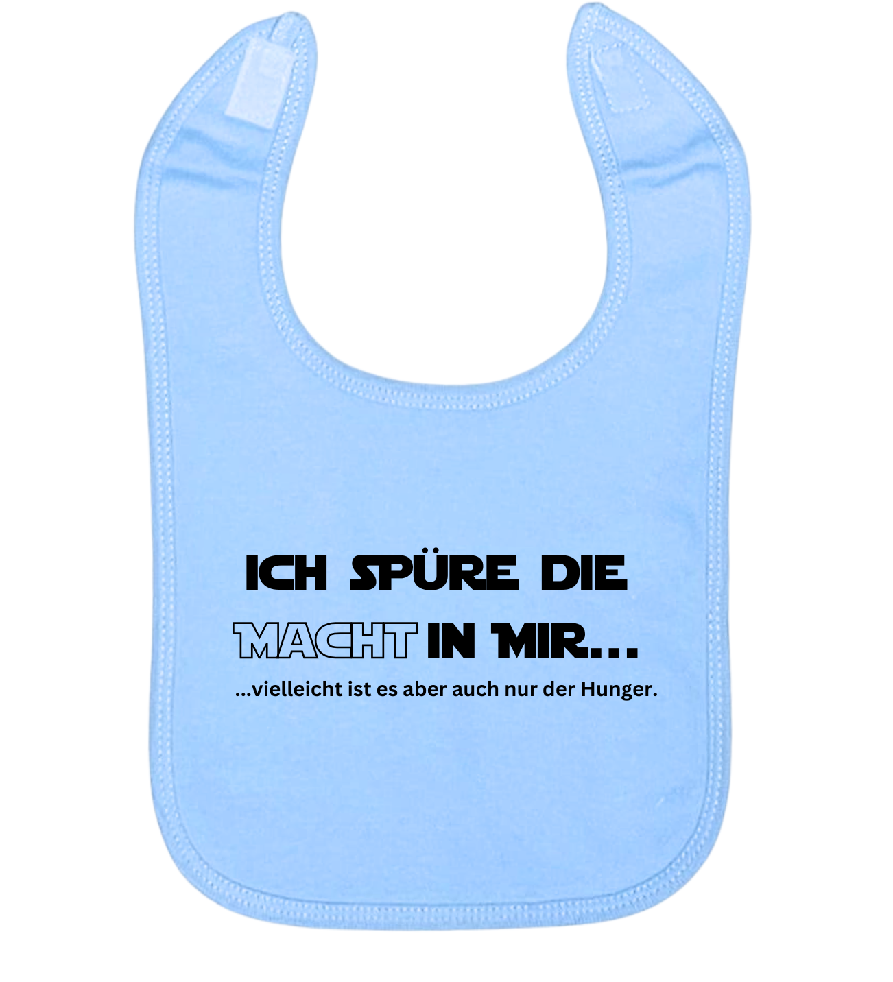 Lätzchen, Ich spüre die Macht in mir, vielleicht ist es aber auch nur der Hunger